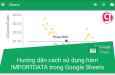 Hướng dẫn cách sử dụng hàm IMPORTDATA trong Google Sheets